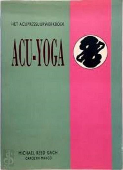 ACU YOGA 9789069631578 M.R. Gach, Boeken, Esoterie en Spiritualiteit, Gelezen, Verzenden