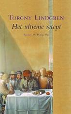 Het ultieme recept 9789023417705 Torgny Lindgren, Boeken, Verzenden, Gelezen, Torgny Lindgren
