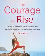 The Courage to Rise 9780062694232 Liz Arch, Gelezen, Liz Arch, Liz Arch, Verzenden