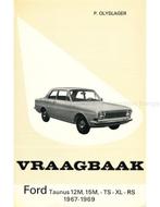 1967 - 1969 FORD TAUNUS 12M | 15M | TS | XL | RS, Nieuw, Author, Ford