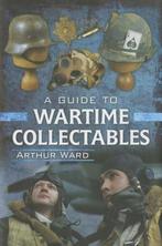 A Guide to Wartime Collectables, Nieuw, Verzenden