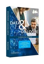 Data & Dialogue - a relationship redefined 9789082427820, Boeken, Verzenden, Zo goed als nieuw, Jaap Bosman