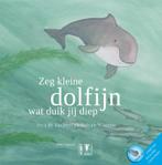 Zeg kleine dolfijn wat duik jij diep / Zeg kleine ... / 4, Verzenden, Gelezen, Sabine Wisman