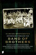 Onvertelde verhalen van de Band of Brothers 9789022553916, Boeken, Gelezen, Marcus Brotherton, Verzenden