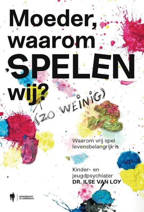 Moeder, waarom spelen wij (zo weinig)? 9789463935944, Boeken, Zwangerschap en Opvoeding, Zo goed als nieuw, Verzenden