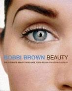 Bobbi Brown Beauty: The Ultimate Beauty Resource  Bob..., Gelezen, Bobbi Brown, Verzenden