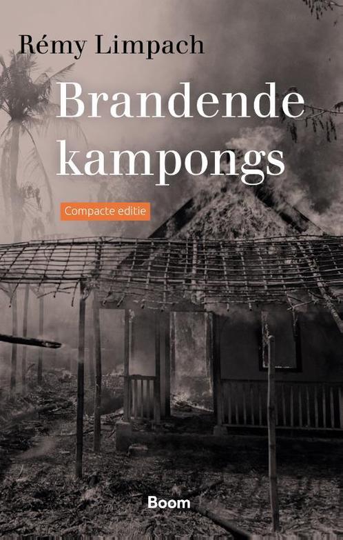 Brandende kampongs 9789024431656 Rémy Limpach, Boeken, Geschiedenis | Wereld, Zo goed als nieuw, Verzenden