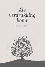 Als verdrukking komt 9789087187811 Ds. A.A. Egas, Verzenden, Zo goed als nieuw, Ds. A.A. Egas