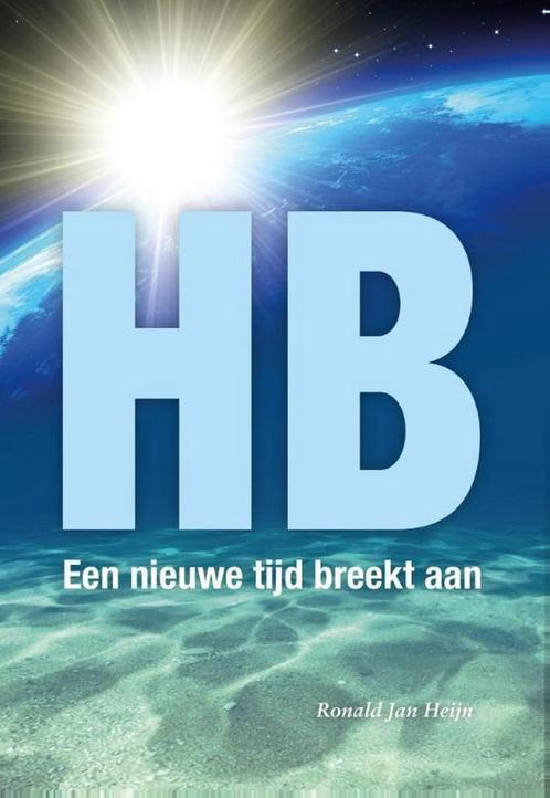 HB, een nieuwe tijd breekt aan - Ronald Jan Heijn - 97890825, Boeken, Esoterie en Spiritualiteit, Verzenden