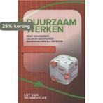 Duurzaam werken 9789038222042 Lut van Mossevelde, Boeken, Verzenden, Gelezen, Lut van Mossevelde