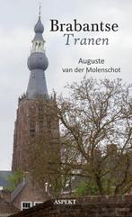 Brabantse tranen 9789463382595 Auguste van der Molenschot, Verzenden, Zo goed als nieuw, Auguste van der Molenschot