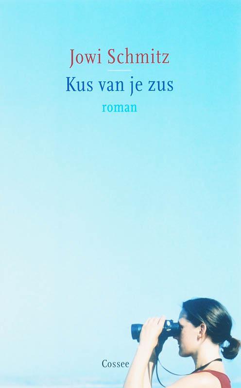 Kus van je zus 9789059360457 Jowi Schmitz, Boeken, Romans, Gelezen, Verzenden