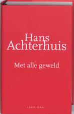 Met alle geweld 9789047701200 [{:name=>Hans Achterhuis, Gelezen, [{:name=>'Hans Achterhuis', :role=>'A01'}], Verzenden
