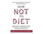 How Not To Diet - How Not To Diet, Boeken, Ophalen of Verzenden, Nieuw