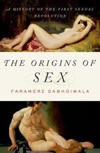 The Origins of Seks - Faramerz Dabhoiwala - 9780199892419 -, Verzenden, Nieuw