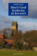 9789492457066 Hoet God ferdwun ut Jorwert, Verzenden, Nieuw, Geert Mak
