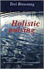Holistic Pulsing 9789020243352 Browning Tovi, Boeken, Wetenschap, Gelezen, Browning Tovi, T. Browning, Verzenden