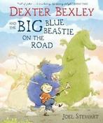 Dexter Bexley: Dexter Bexley and the big blue beastie on the, Gelezen, Verzenden, Joel Stewart