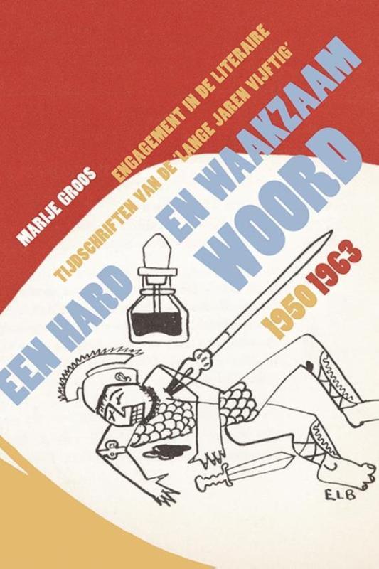 Een Hard En Waakzaam Woord | 9789087045777 | Groos, Marije, Boeken, Geschiedenis | Wereld, Nieuw, Ophalen of Verzenden