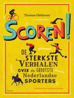 Scoren! 9789000378302 Thomas Olsthoorn, Thomas Olsthoorn, Gelezen, Verzenden