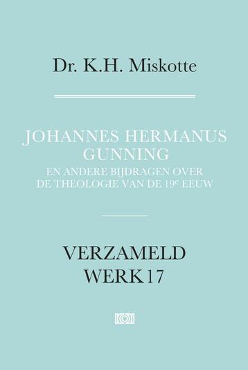 Verzameld werk 17 - Johannes Hermanus Gunning beschikbaar voor biedingen
