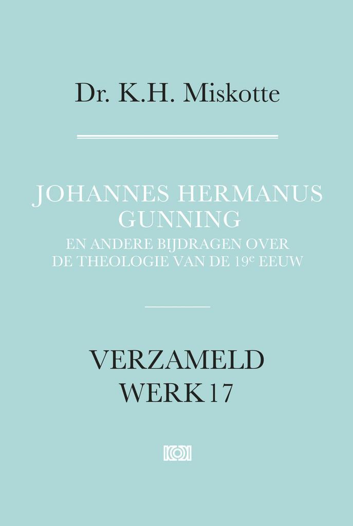 Verzameld werk 17 - Johannes Hermanus Gunning, Boeken, Godsdienst en Theologie, Nieuw, Verzenden