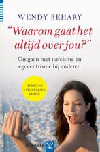 Waarom gaat het altijd over jou? 9789079729098 W. Behary, Boeken, Verzenden, Gelezen, W. Behary