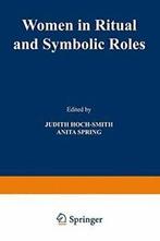 Women in Ritual and Symbolic Roles. Spring, Anita   ., Anita Spring, Zo goed als nieuw, Verzenden