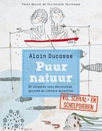 Puur natuur 9789077902127 Alain Ducasse, Boeken, Kookboeken, Verzenden, Zo goed als nieuw, Alain Ducasse