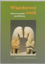 Waardenvol werk 9789023235460, Boeken, Verzenden, Gelezen