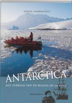 Antarctica 9789002220012 Johan Lambrechts, Verzenden, Zo goed als nieuw, Johan Lambrechts