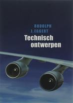 Technisch ontwerpen 9789043012782 R.J. Eggert, Verzenden, Zo goed als nieuw, R.J. Eggert