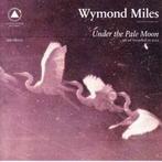 cd - Wymond Miles - Under The Pale Moon, Verzenden, Zo goed als nieuw