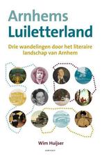 Arnhems Luiletterland 9789492411617 Wim Huijser, Boeken, Verzenden, Gelezen, Wim Huijser