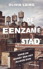 De eenzame stad 9789023494584 Olivia Laing, Boeken, Verzenden, Gelezen, Olivia Laing