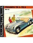 TRIUMPH TR2 - TR8, 1953-81 (SCHRADER MOTOR CHRONIK)