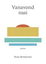 Vanavond nasi 9789492411266 Hans Rothuizen, Verzenden, Gelezen, Hans Rothuizen