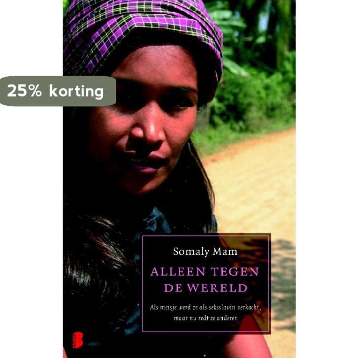 ALLEEN TEGEN DE WERELD 9789022556092 Somaly Mam, Boeken, Romans, Gelezen, Verzenden