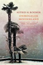 Onmogelijk moederland / Onmogelijk moederland / 1-3, Boeken, Verzenden, Zo goed als nieuw, Astrid H. Roemer