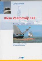 Cursusboek Klein Vaarbewijs I en II 9789018024178, Boeken, Verzenden, Gelezen
