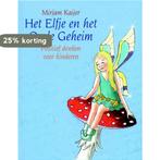 Het elfje en het oude geheim 9789020638011 Mirjam Kaijer, Boeken, Kinderboeken | Kleuters, Verzenden, Gelezen, Mirjam Kaijer
