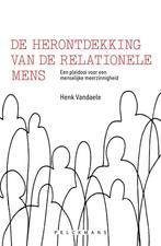 9789463372107 De herontdekking van de relationele mens, Verzenden, Nieuw, Henk Vandaele