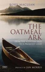 The Oatmeal Ark | 9781845116217 | Rory MacLean, Zo goed als nieuw, Rory MacLean