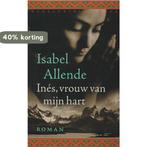 Inés, vrouw van mijn hart 9789028422001 Isabel Allende, Verzenden, Gelezen, Isabel Allende