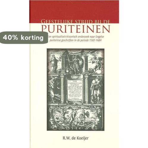 Geestelijke strijd bij de puriteinen 9789033608933, Boeken, Godsdienst en Theologie, Gelezen, Verzenden