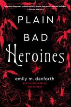 Plain Bad Heroines 9780062942852 Emily M Danforth, Verzenden, Zo goed als nieuw, Emily M Danforth