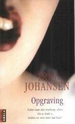 De opgraving 9789021007717 Iris Johansen, Boeken, Verzenden, Gelezen, Iris Johansen