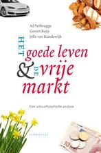 Het goede leven & de vrije markt 9789047709589 Ad Verbrugge, Verzenden, Zo goed als nieuw, Ad Verbrugge