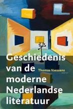 9789460041334 Geschiedenis van de moderne Nederlandse lit..., Verzenden, Zo goed als nieuw, Thomas Vaessens