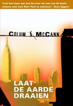 Laat de aarde draaien 9789061699170 Colum McCann, Verzenden, Gelezen, Colum McCann